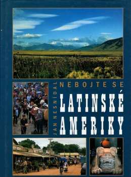 Nebojte se Latinské Ameriky