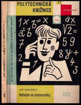 Jiří Sedláček: Nebojte se matematiky