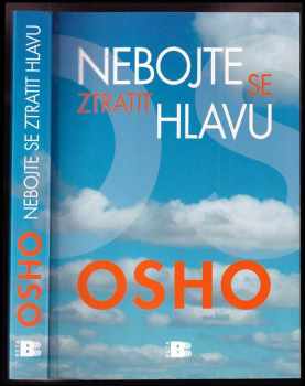 Osho: Nebojte se ztratit hlavu