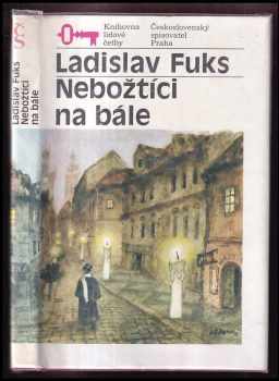 Nebožtíci na bále : malá humoreska - Ladislav Fuks (1989, Československý spisovatel) - ID: 478479