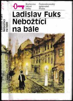 Nebožtíci na bále : malá humoreska - Ladislav Fuks (1989, Československý spisovatel) - ID: 724829