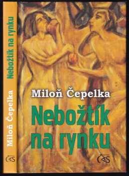 Miloň Čepelka: Nebožtík na rynku