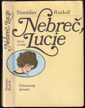 Stanislav Rudolf: Nebreč, Lucie
