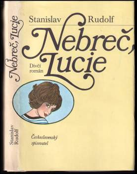 Stanislav Rudolf: Nebreč, Lucie