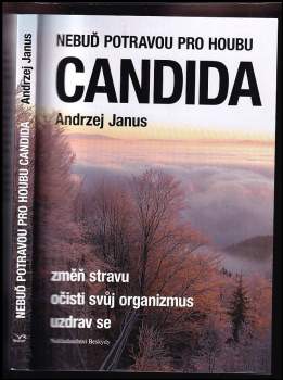 Andrzej Janus: Nebuď potravou pro houbu Candida
