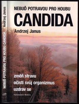 Andrzej Janus: Nebuď potravou pro houbu Candida