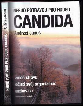 Andrzej Janus: Nebuď potravou pro houbu Candida