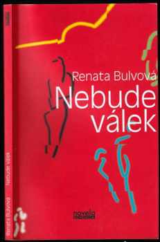 Renata Bulvová: Nebude válek