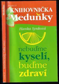 Nebuďme kyselí, buďme zdraví