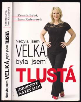 Nebyla jsem velká, byla jsem tlustá : zhubněte natrvalo!
