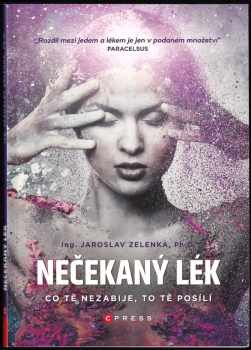 Jaroslav Zelenka: Nečekaný lék