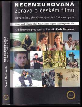 Necenzurovaná zpráva o českém filmu : nová kniha o skutečném vývoji české kinematografie