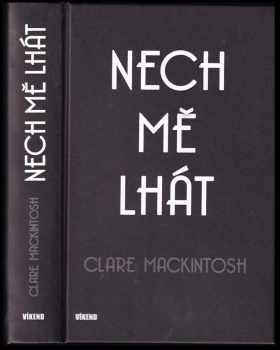 Clare Mackintosh: Nech mě lhát