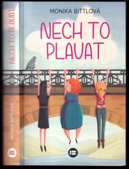 Monika Bittl: Nech to plavat