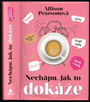 Nechápu, jak to dokáže - Allison Pearson (2019, XYZ) - ID: 2043162