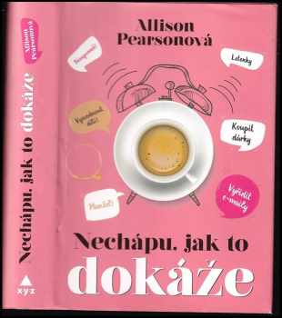 Nechápu, jak to dokáže - Allison Pearson (2019, XYZ) - ID: 636561