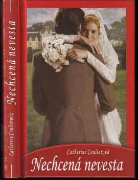 Catherine Coulter: Nechcená nevesta