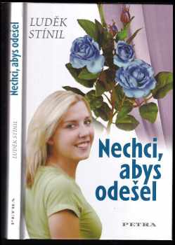 Nechci, abys odešel