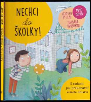 Alberto Pellai: Nechci do školky!