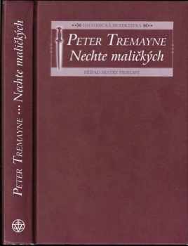 Peter Tremayne: Nechte maličkých