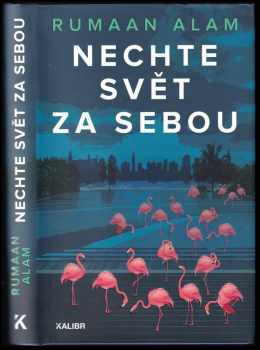 Rumaan Alam: Nechte svět za sebou