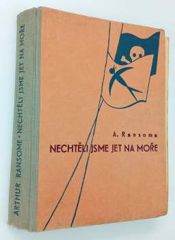 Arthur Ransome: Nechtěli jsme jet na moře