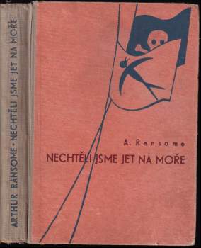 Arthur Ransome: Nechtěli jsme jet na moře