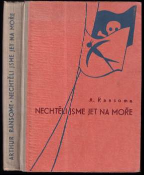 Arthur Ransome: Nechtěli jsme jet na moře