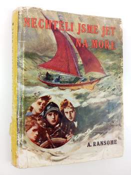 Arthur Ransome: Nechtěli jsme jet na moře