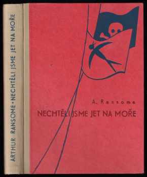 Arthur Ransome: Nechtěli jsme jet na moře