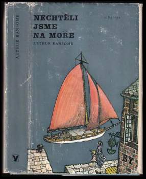 Arthur Ransome: Nechtěli jsme na moře