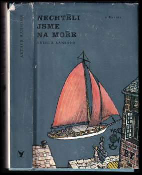 Arthur Ransome: Nechtěli jsme na moře