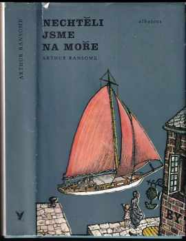 Arthur Ransome: Nechtěli jsme na moře