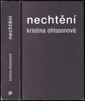 Kristina Ohlsson: Nechtění