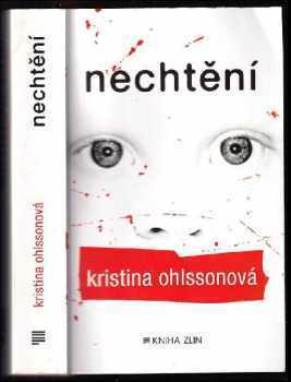 Kristina Ohlsson: Nechtění