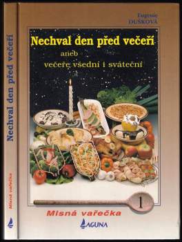 Eugenie Dušková: Nechvalme den před večeří