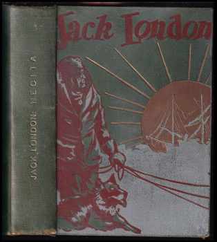 Necita + Jerry z Ostrovů 1+2 + Mužská věrnost - Jack London (1925, B. Kočí) - ID: 462530