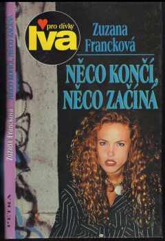 Zuzana Francková: Něco končí, něco začíná