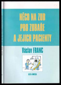 Něco na zub pro zubaře a jejich pacienty