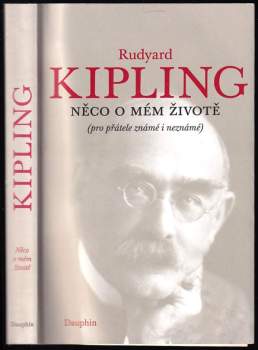 Rudyard Kipling: Něco o mém životě