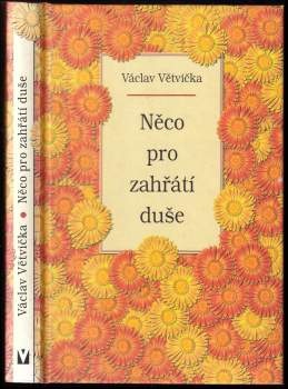 Václav Větvička: Něco pro zahřátí duše