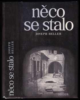 Něco se stalo - Joseph Heller (1982, Odeon) - ID: 59473