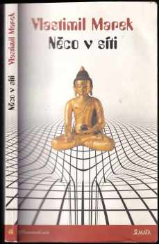 Něco v síti : fejetony, které vycházely od roku 1997 na Internetu na adrese http:svet.namodro.cz - Vlastimil Marek (1999, DharmaGaia) - ID: 673431
