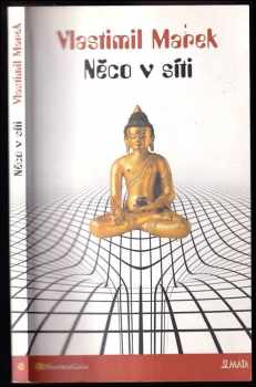 Něco v síti : fejetony, které vycházely od roku 1997 na Internetu na adrese http:svet.namodro.cz - Vlastimil Marek (1999, DharmaGaia) - ID: 723337