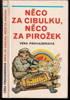 Něco za cibulku, něco za pirožek