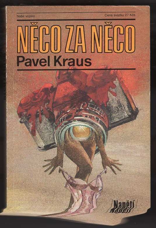 Pavel Kraus: Něco za něco