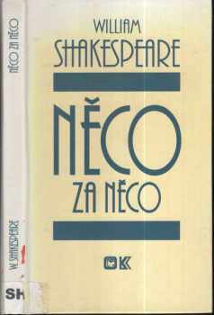 William Shakespeare: Něco za něco