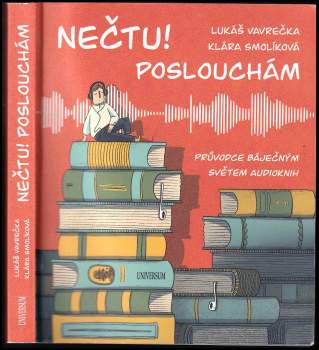 Nečtu! Poslouchám : průvodce báječným světem audioknih
