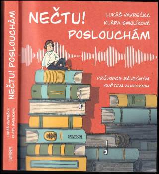 Nečtu! Poslouchám : průvodce báječným světem audioknih