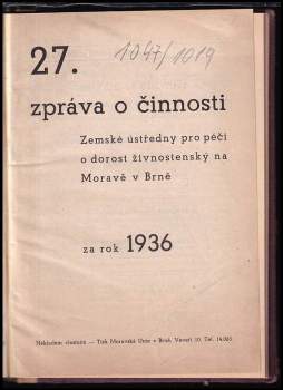 Nedáme zahynouti + Jubilejní zpráva Americké domoviny v Brně-Králově Poli za rok 1946 + 27. zpráva o činnosti Zemské ústředy pro péči o dorost živnostenský na Moravě v Brně za rok 1936